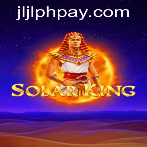 Exploring the Realm of SolarKing: An Insight into JLJL.PH's Latest Gaming Sensation